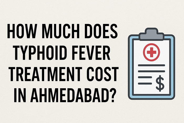 How much does Typhoid Fever treatment cost in Ahmedabad