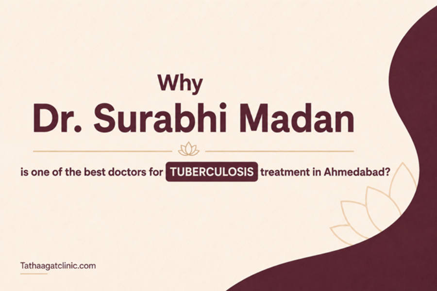 Why Dr.Surabhi Madan is one of the best doctors for tuberculosis treatment in Ahmedabad ?